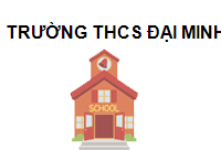 TRUNG TÂM Trường THCS Đại Minh